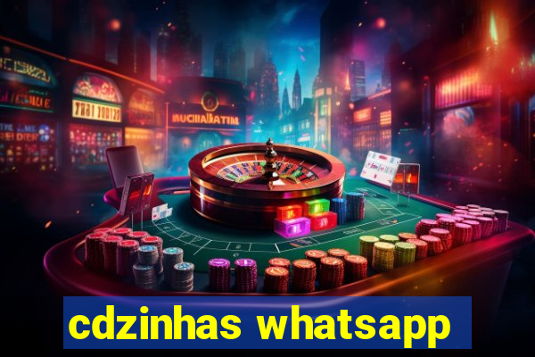 cdzinhas whatsapp